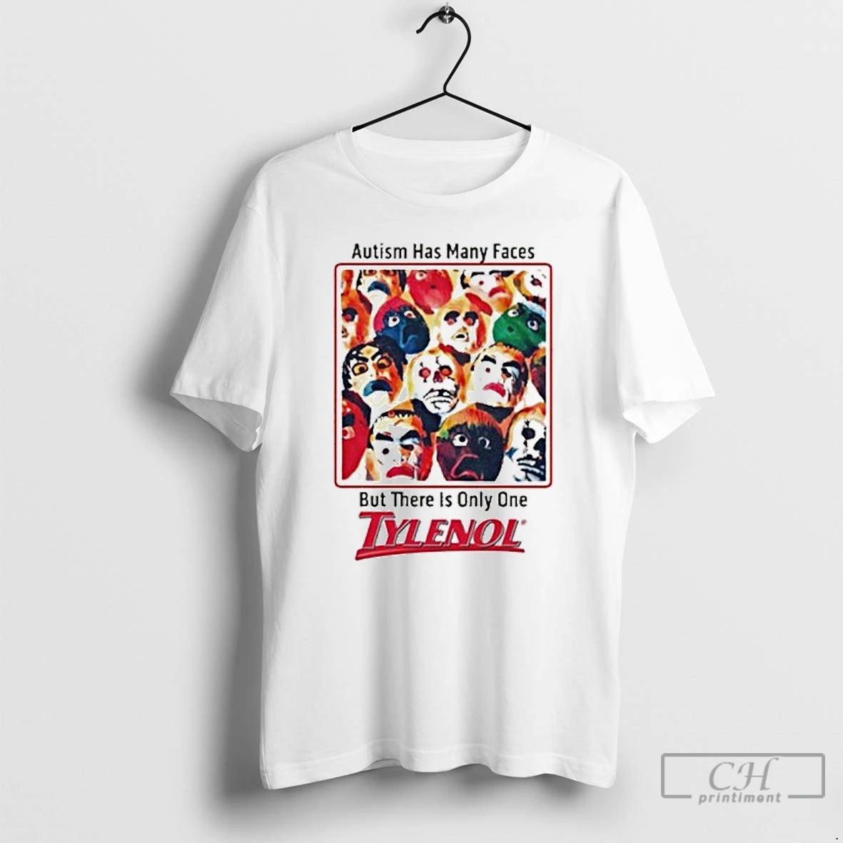 Premium Autism Has Many Faces But There Is Only One Tylenol T Shirts