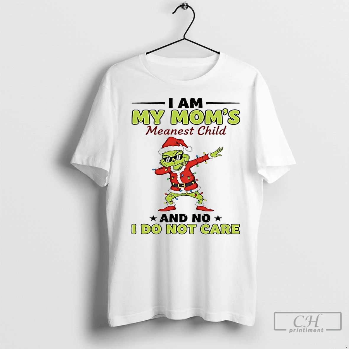 Premium Grinch Dabbing Christmas I Am My Moms Meanest Child And No I Dont Care