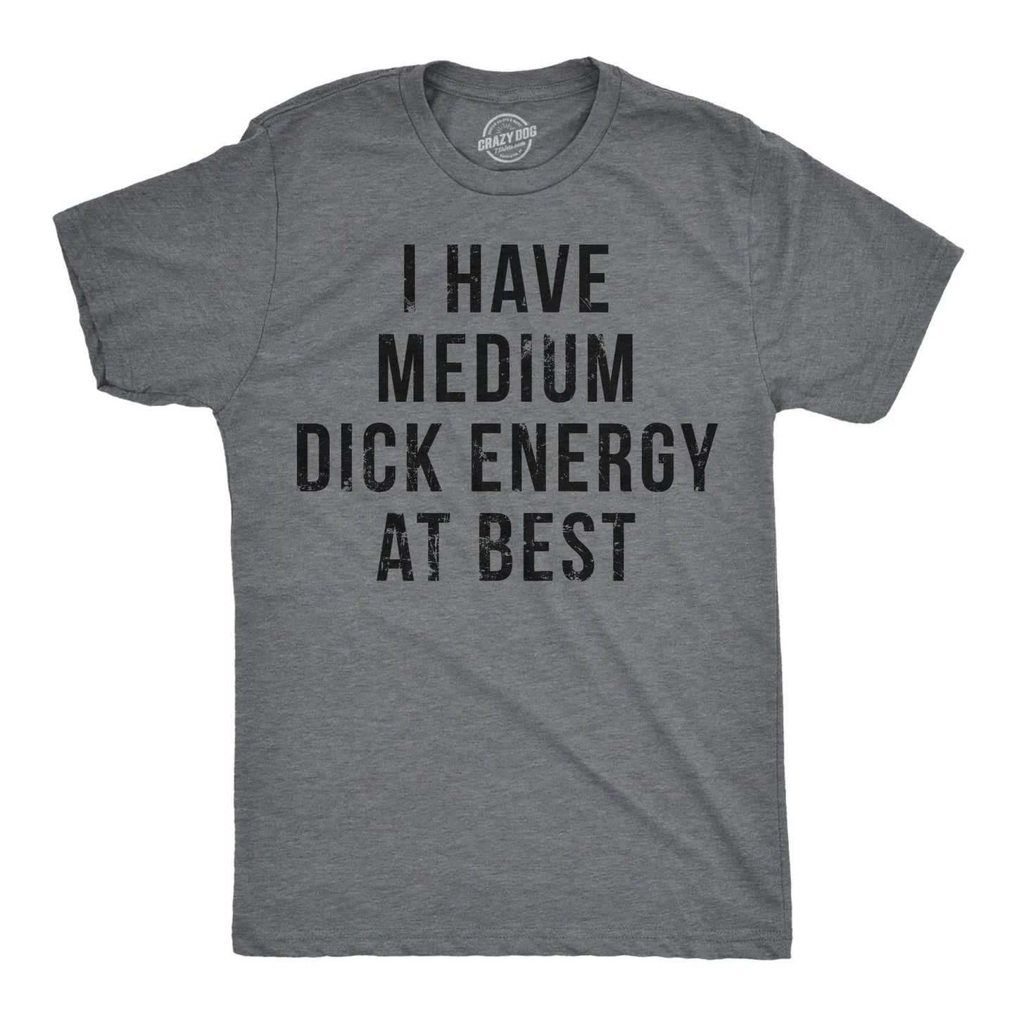 Mens Funny T Shirts I Have Medium Energy At Best Sarcastic Graphic Novelty