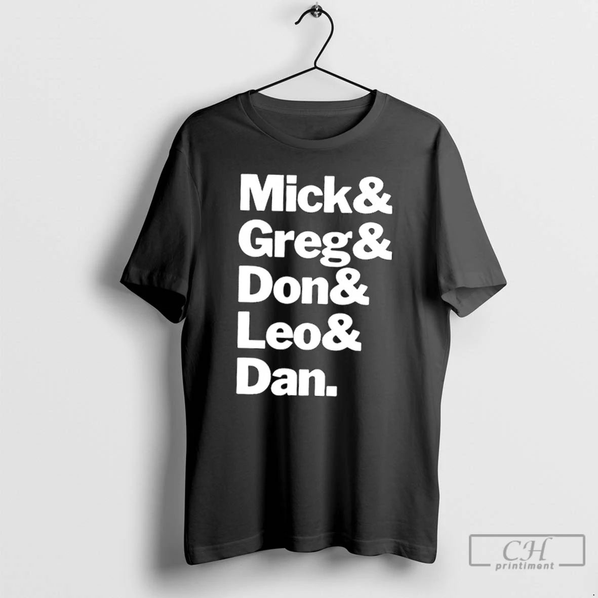 Classic Mick Greg Don Leo And Dan T Shirts
