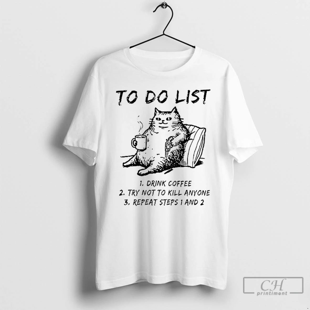 Classic Cats To Do List Drink Coffee Try Not To Kill Anyone Repeat Steps