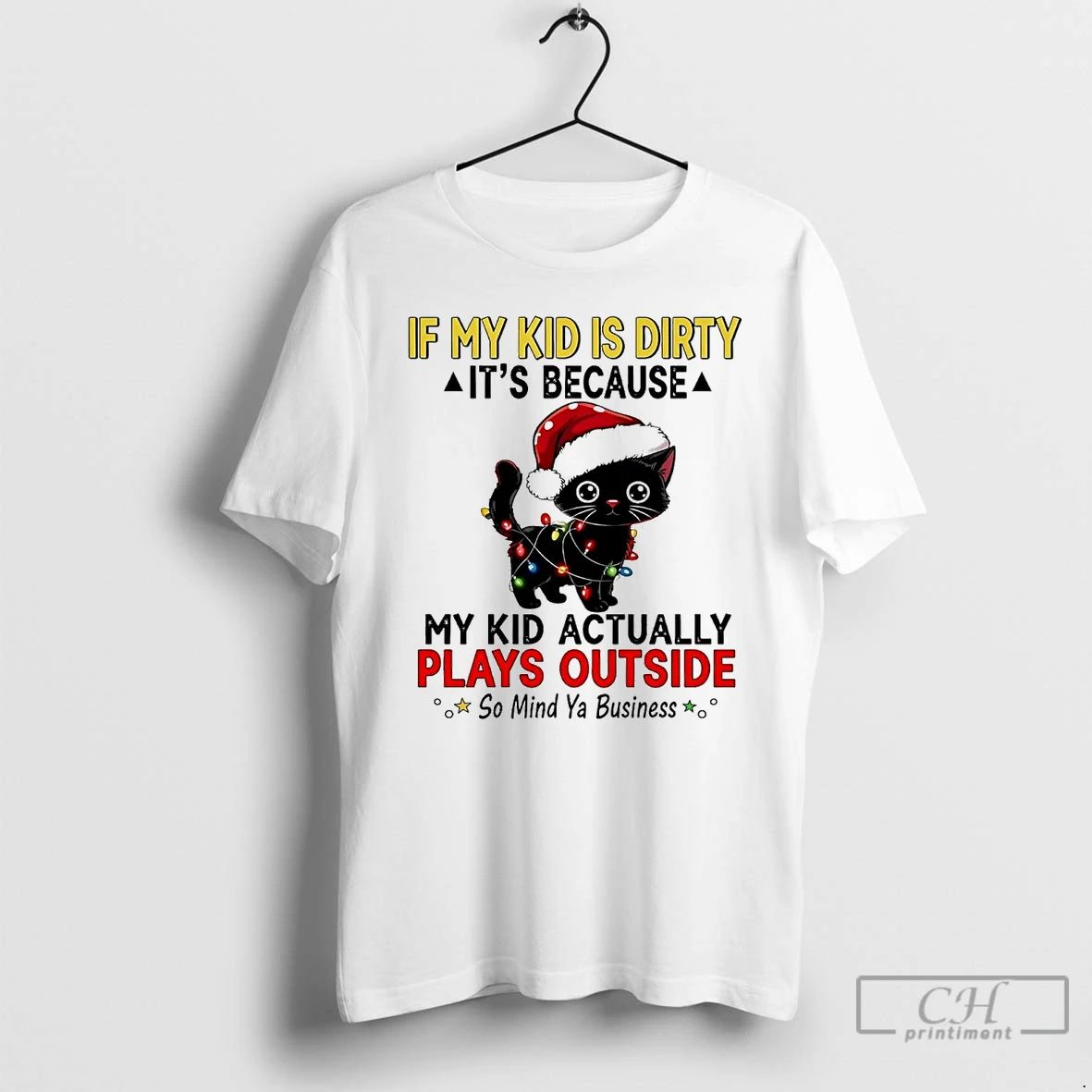 Classic Black Cat If My Kid Is Dirty Its My Kid Actually Plays Outside Christmas