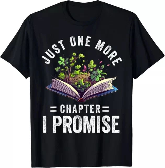 Just One More Chapter I Promise Funny Book Lover Worm Nerd Gift Tees S-3XL