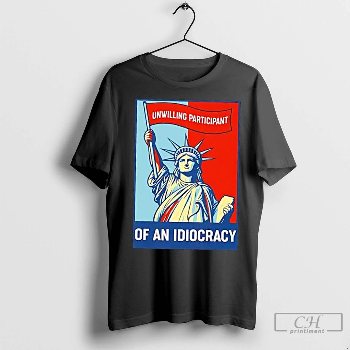 Classic Liberty Of Statue Unwilling Participant Of An Idiocracy Retro