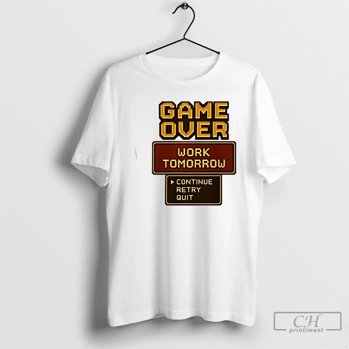 Classic Game Over Work Tomorrow T Shirts