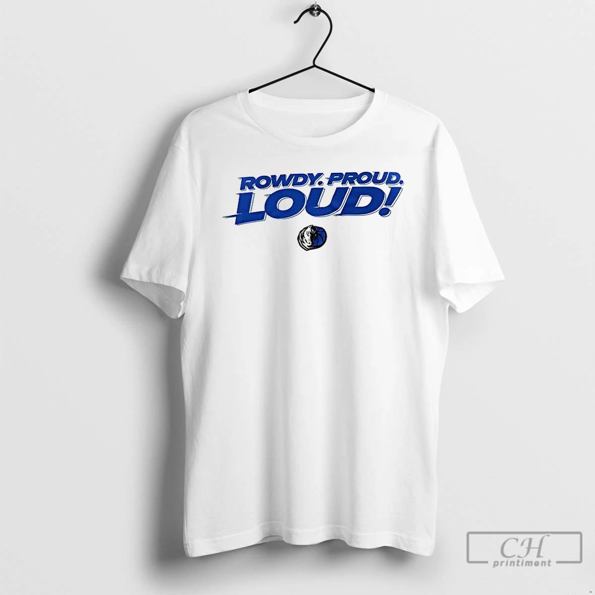 Classic Dallas Mavericks Rowdy Proud Loud 2025 T Shirts