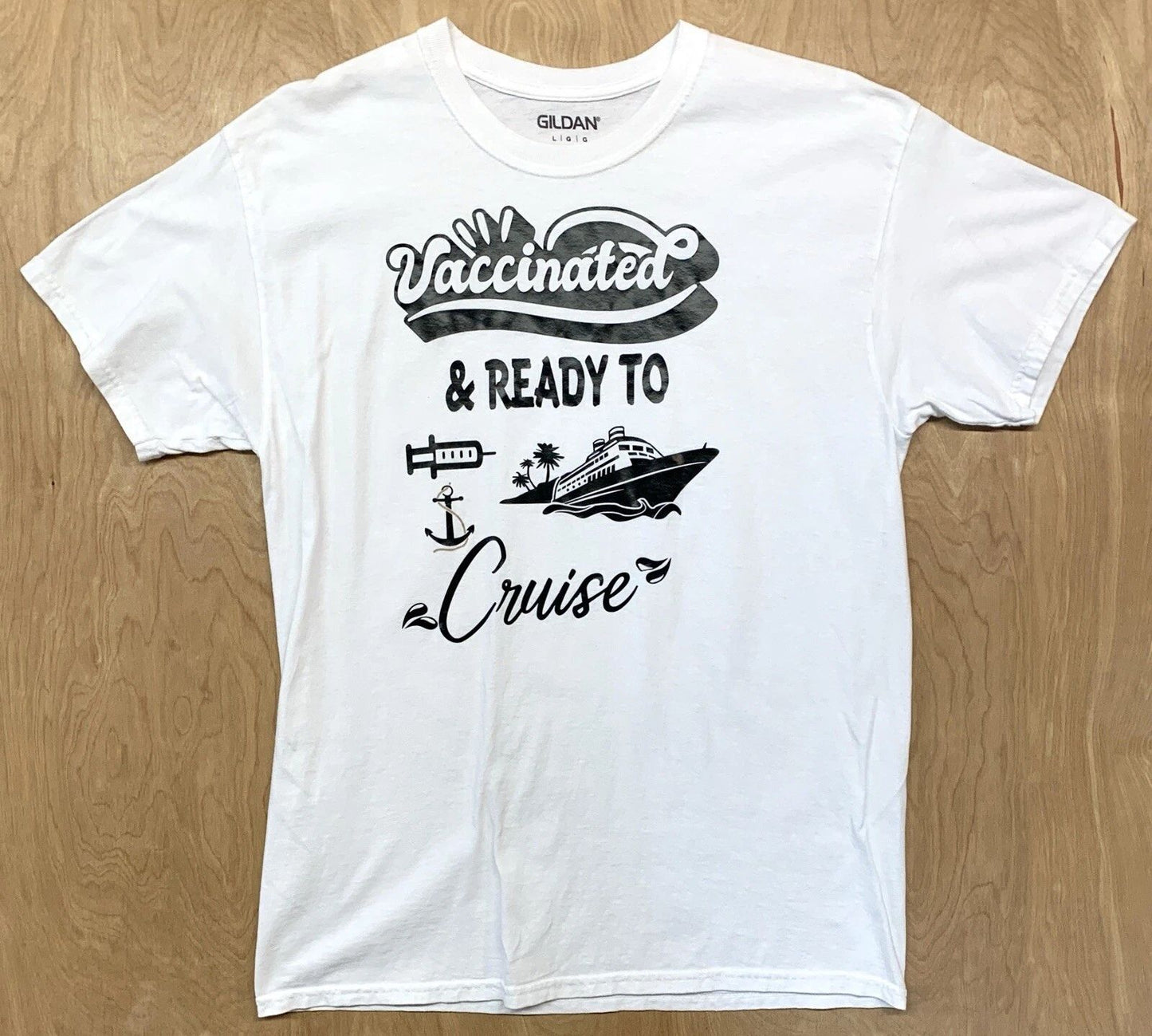 Vaccinated & Ready To Cruise Travel Ships Vacation COVID T-Shirt Large White