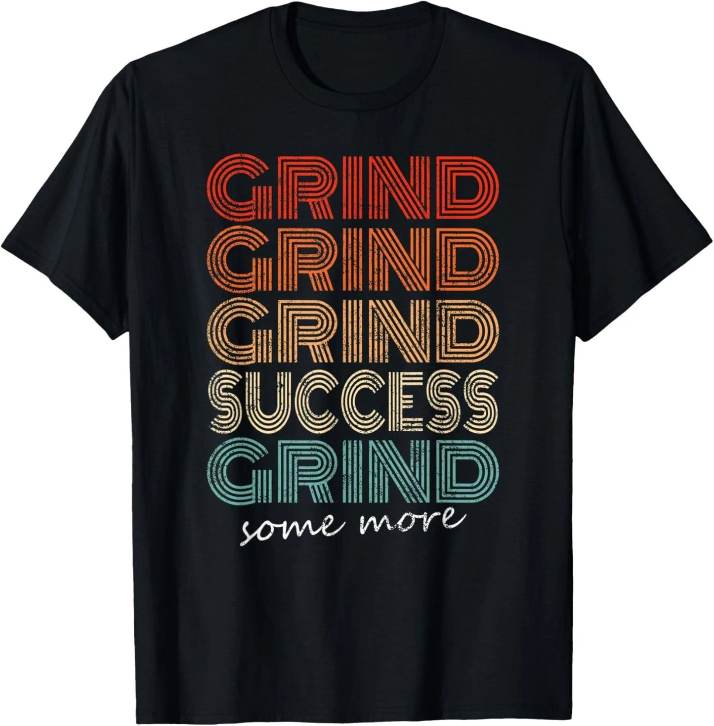 Motivational Retro Style Grind Grind Success Novelty Gift T-Shirt