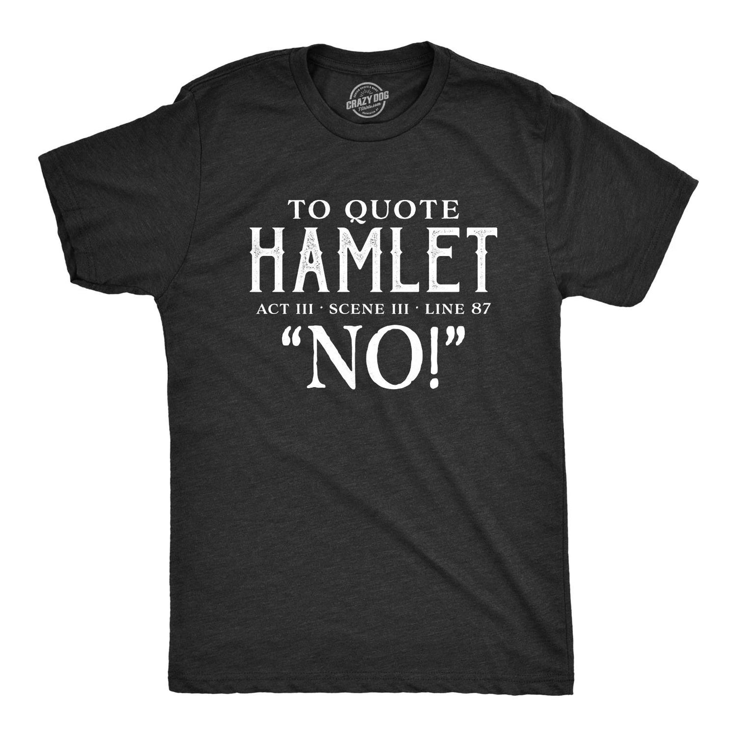 Mens to Quote Hamlet T Shirt Funny Theatre Tee