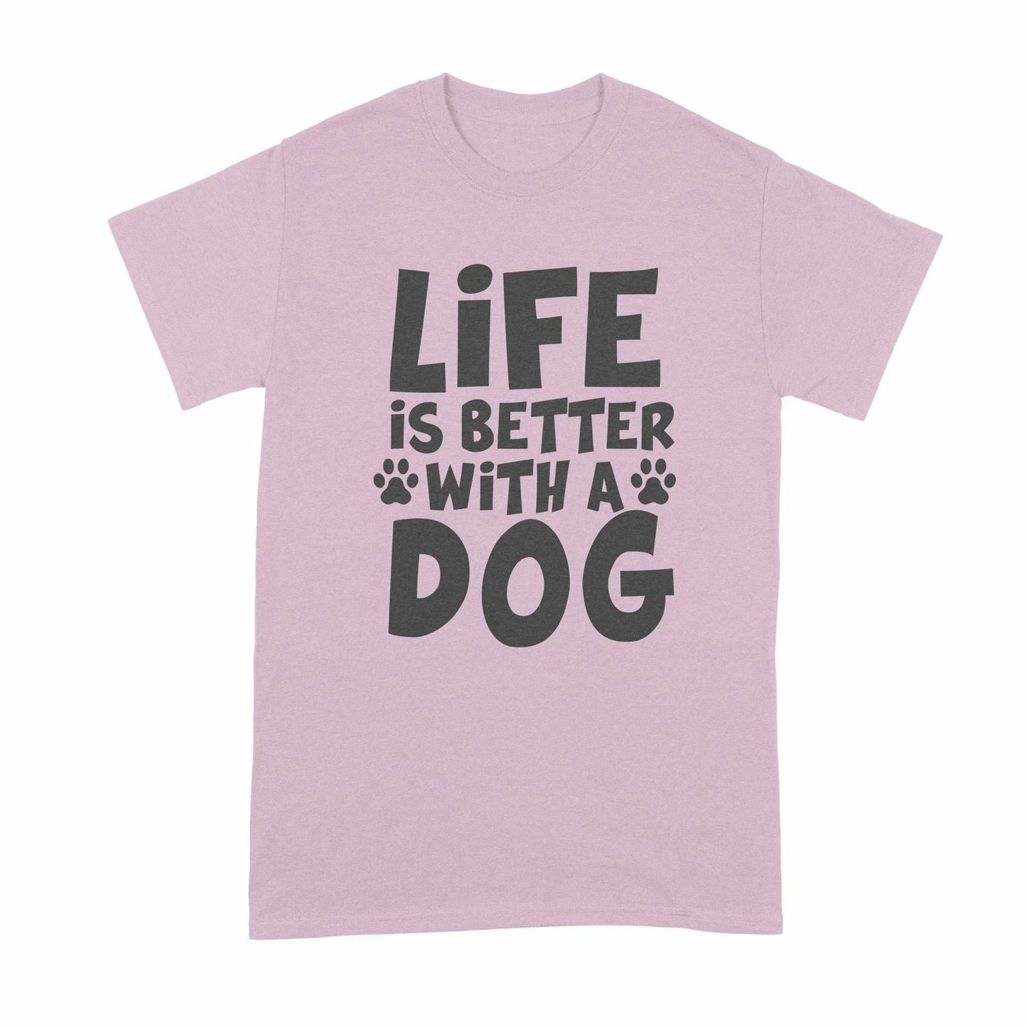 Life is Better with a Dog Shirt Dog Lover Shirt