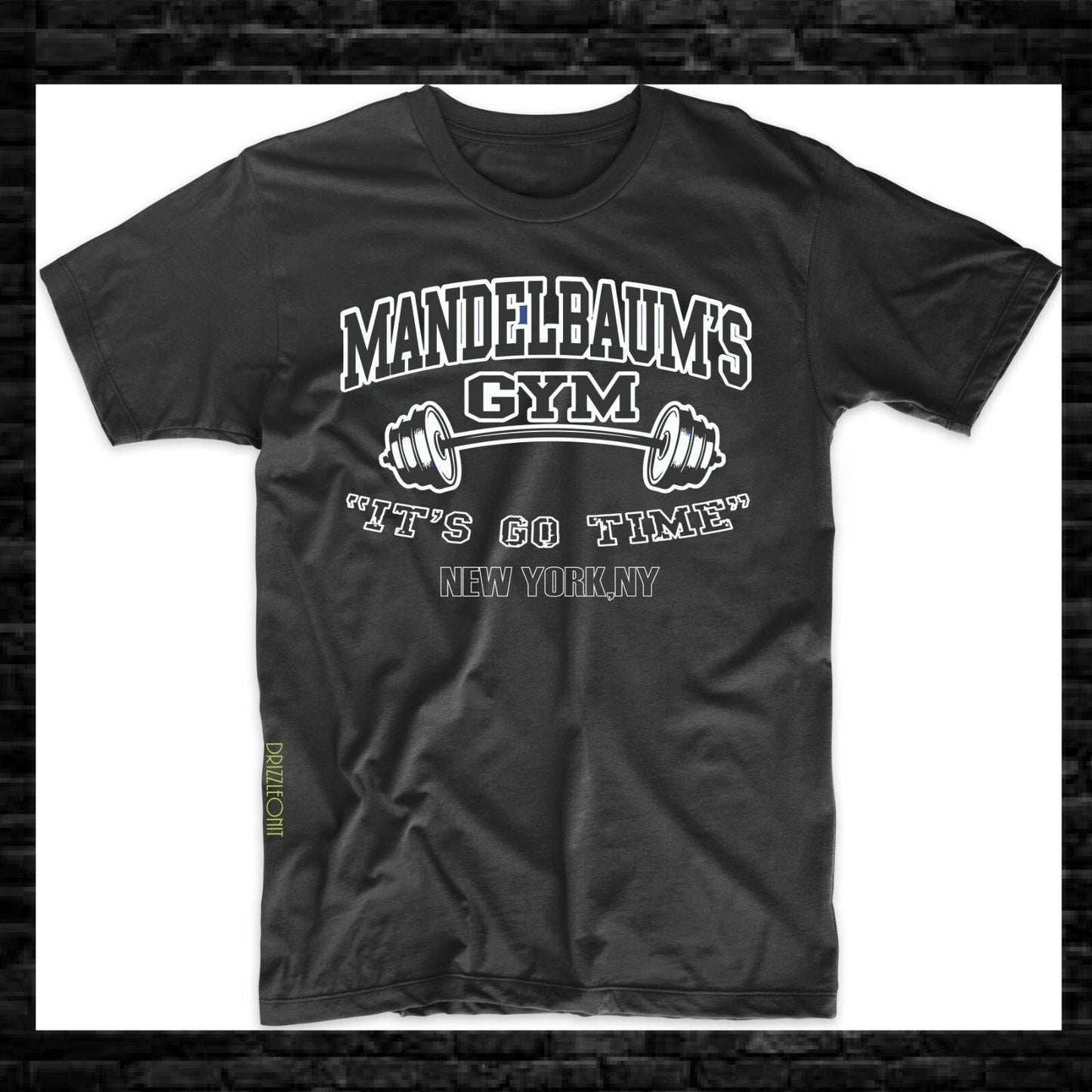 Mandelbaum Gym It's Go Time New York Funny Tee S-3XL