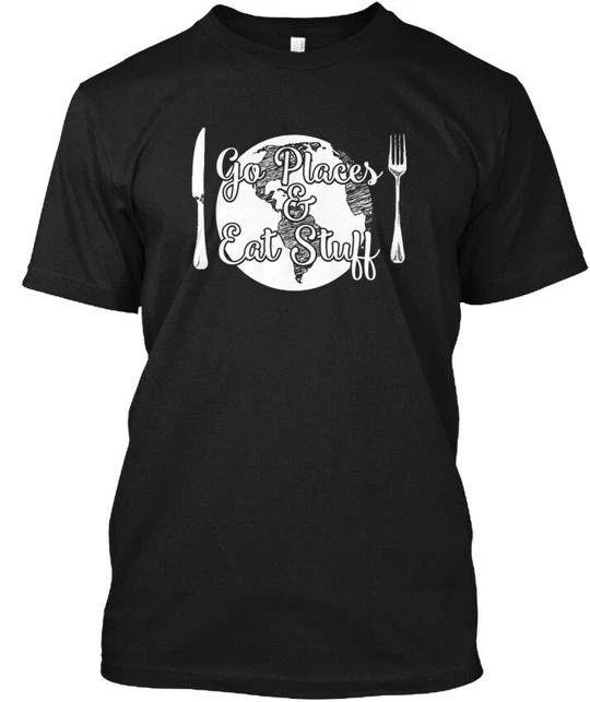 Foodie Travel S - Go Places & Eat Stuff T-Shirt Made in the USA Size S to 5XL