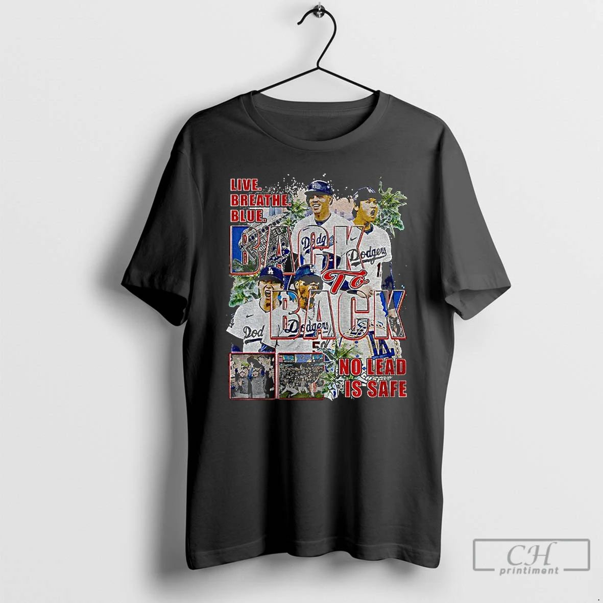 Premium Live Breathe Blue Back To Back No Lead Is Safe Los Angeles Dodgers Mlb