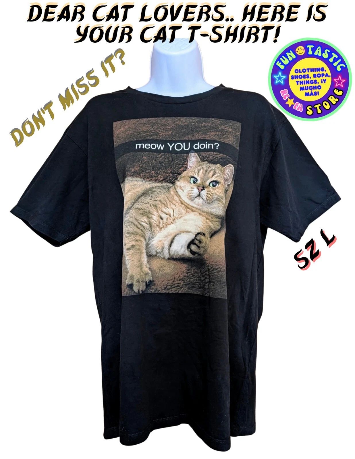 CAT LOVERS TSHIRT. BLACK GRAPHIC OF TABBY CAT "MEOW YOU DOIN?" Sz L. UNISEX.