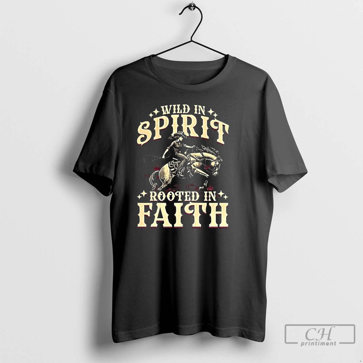 Premium Cowgirl Wild In Spirit Rooted In Faith T Shirts