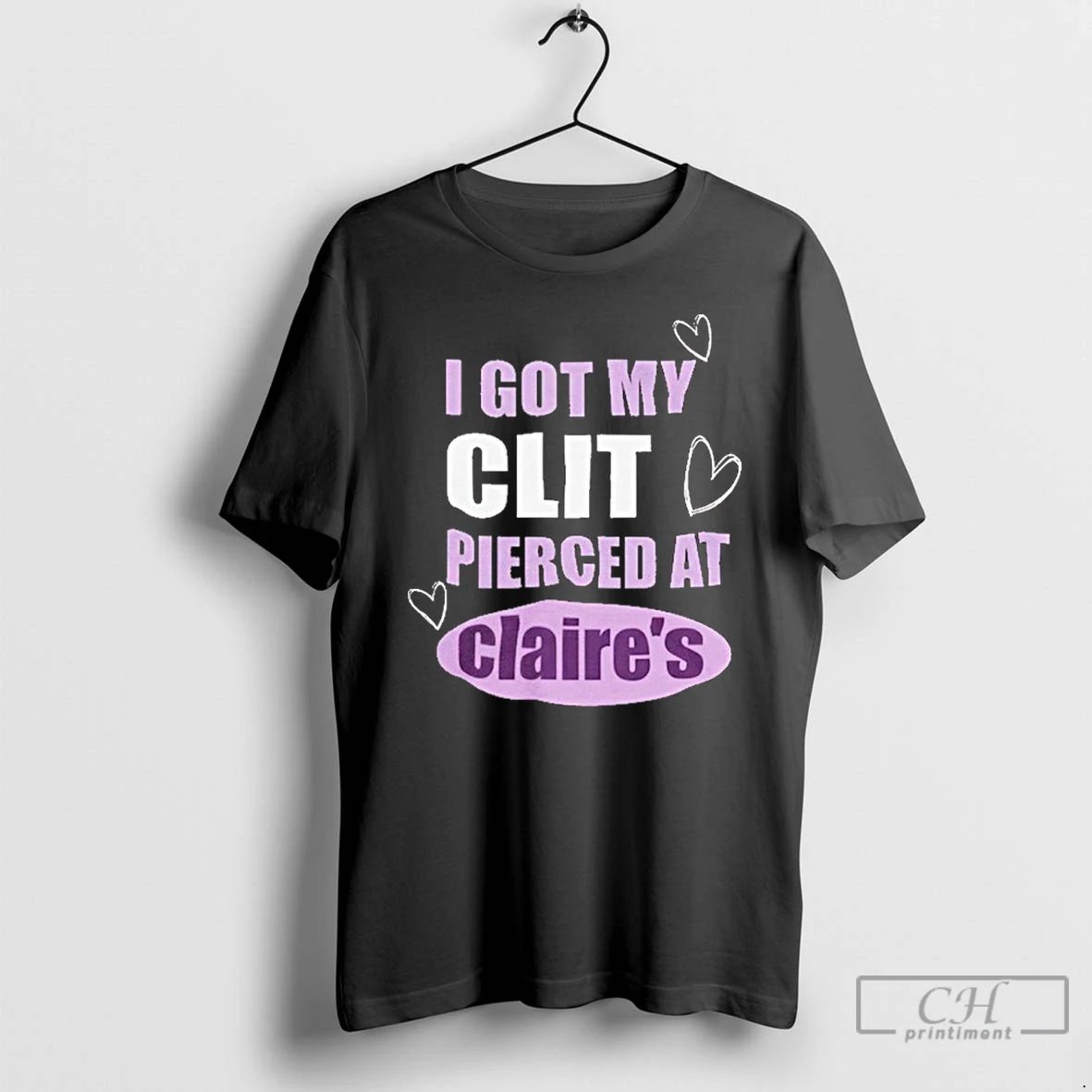 Premium I Got My Clit Pierced At Claries T Shirts