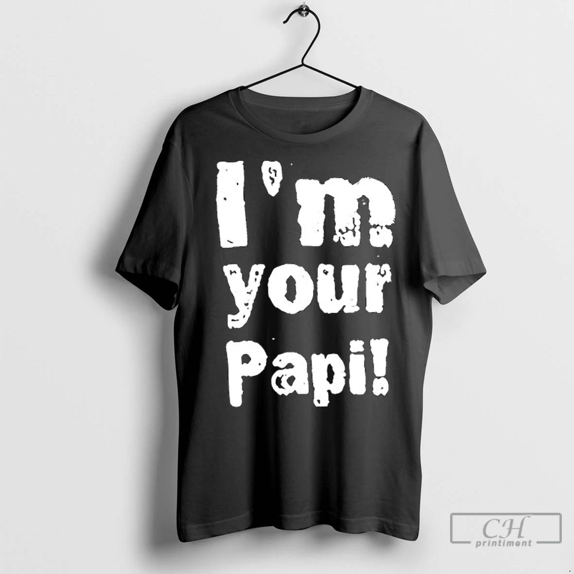 Premium Im Your Papi