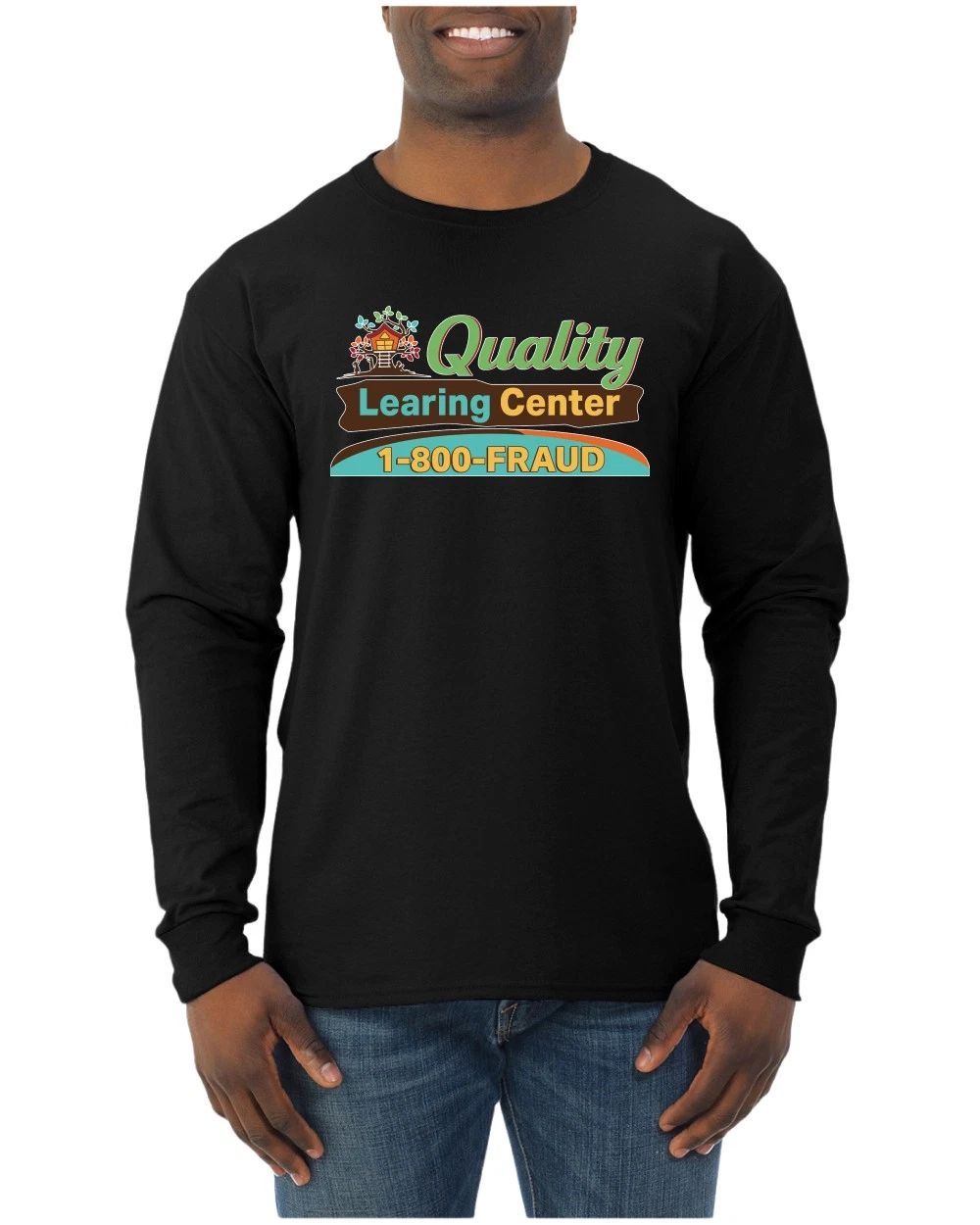 Quality Learing Center 1800-FRAUD Day Care Mens Long Sleeve Shirt