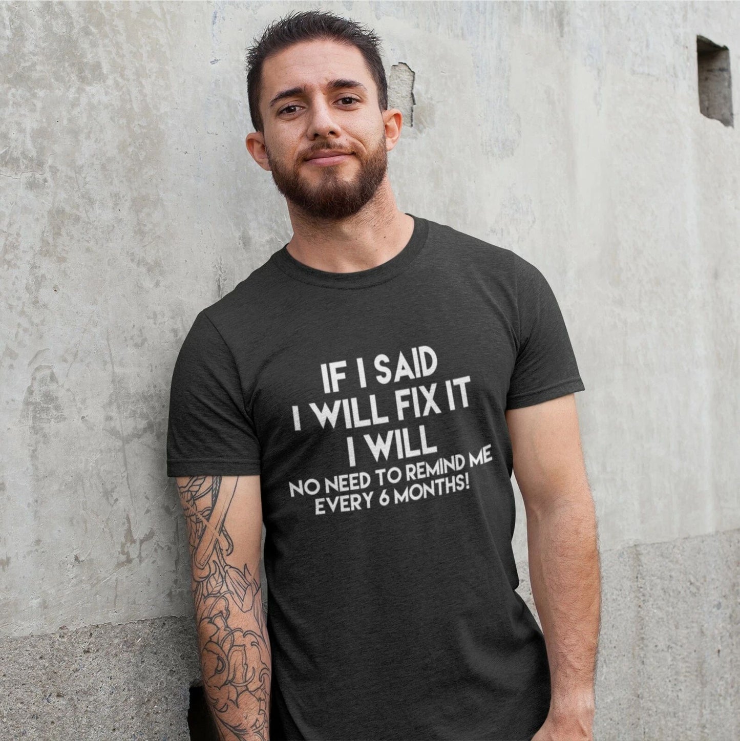 If I Said I Will Fix It I Will No Need To Remind Me Male Adults T Shirt - Funny