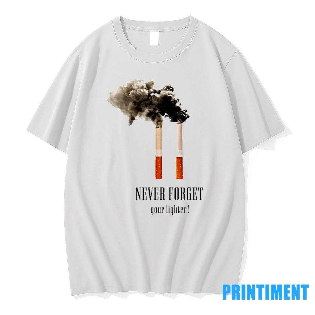 Never Forget Your Lighter Cigarettes 9 11 Tshirts Sweater