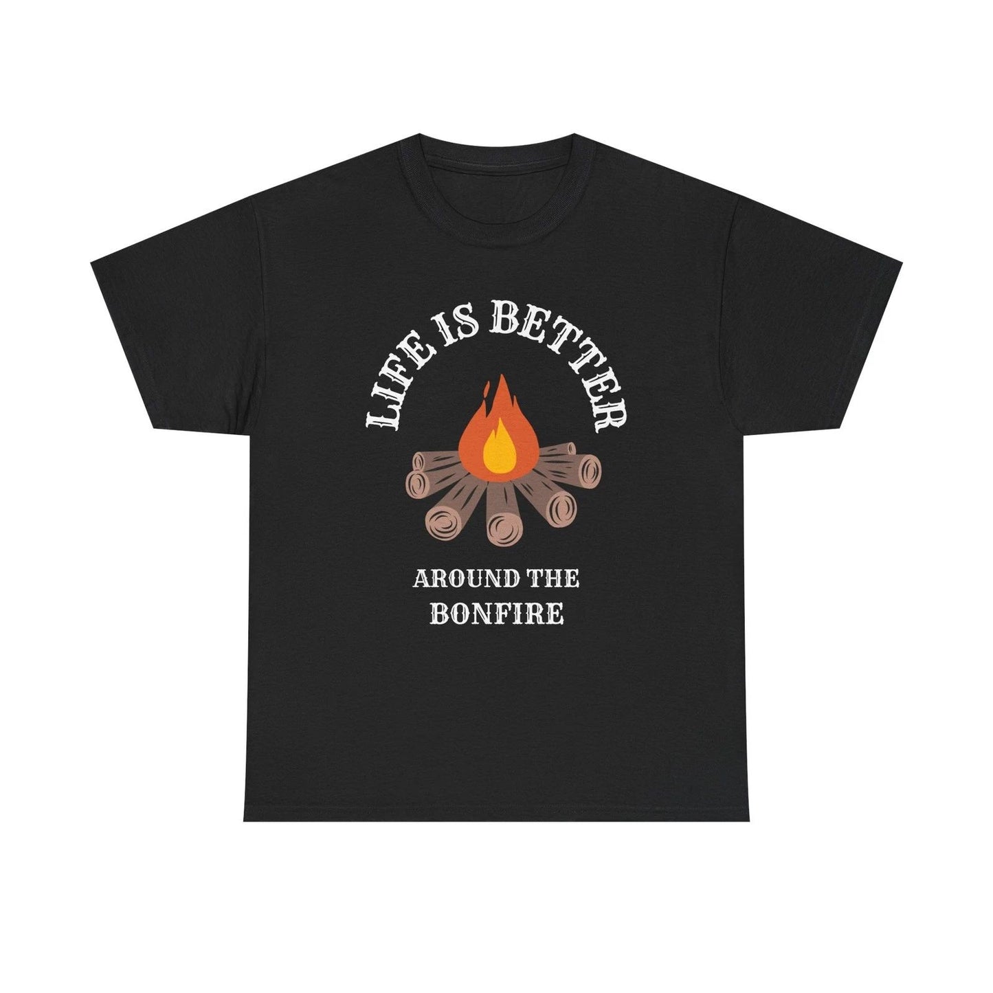 Life Is Better Around the Bonfire T-Shirt | Campfire Graphic