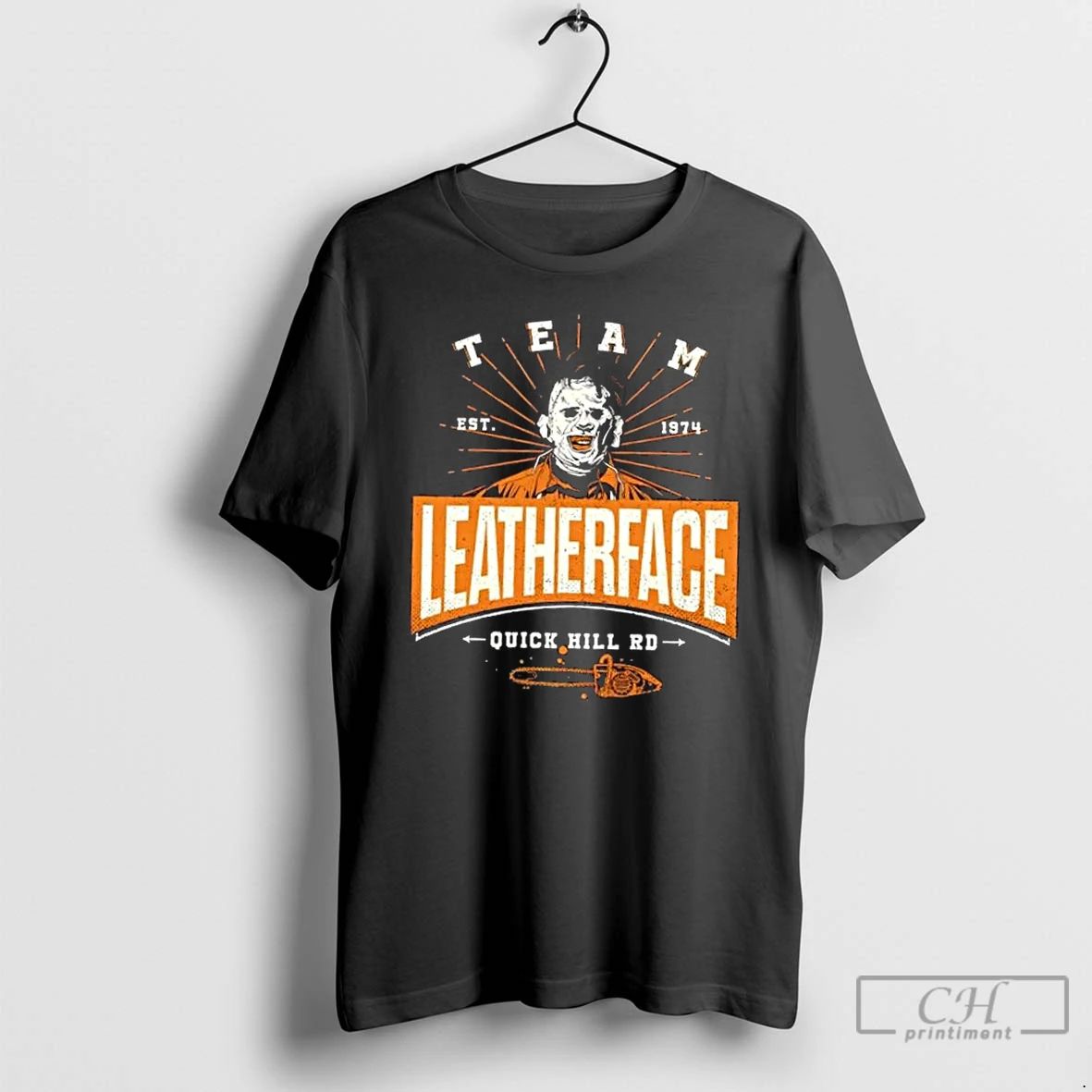 Classic Team Chainsaw Leatherface Quick Hill Rd Halloween Est 1974 T Shirts