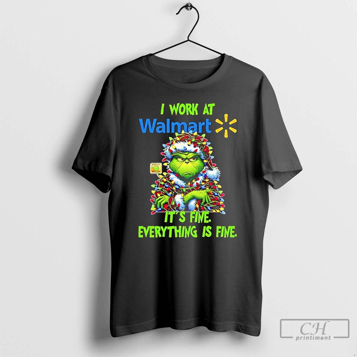 Classic Grinch Christmas Light I Work At Walmart Its Fine Everything Is Fine T Shirts