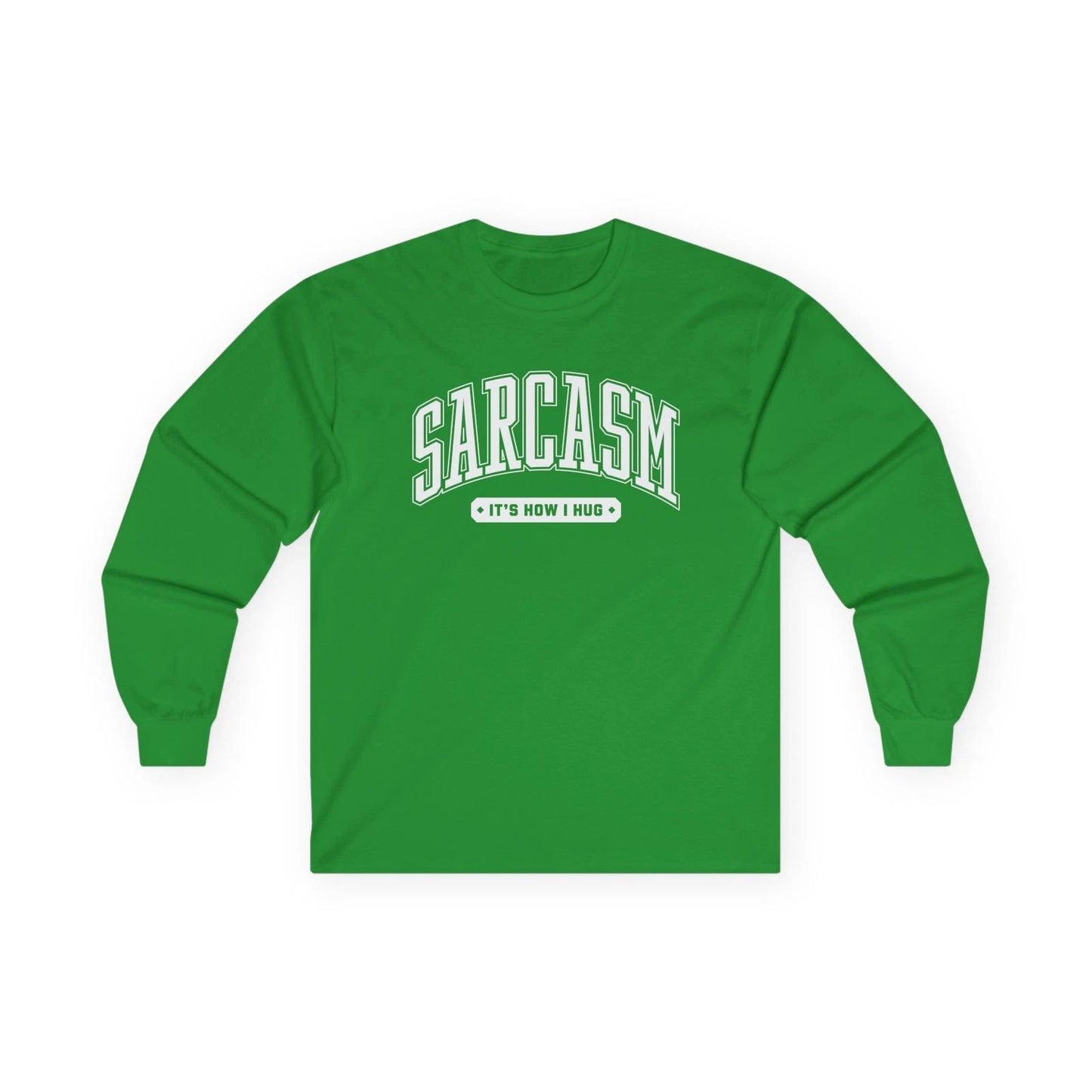 Sarcasm Long Sleeve Tee — Sarcastic Graphic T-Shirt