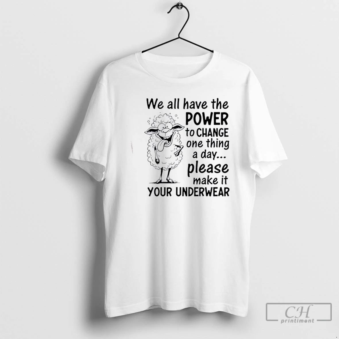 Classic Sheep We All Have The Power To Change One Thing A Day Please Make