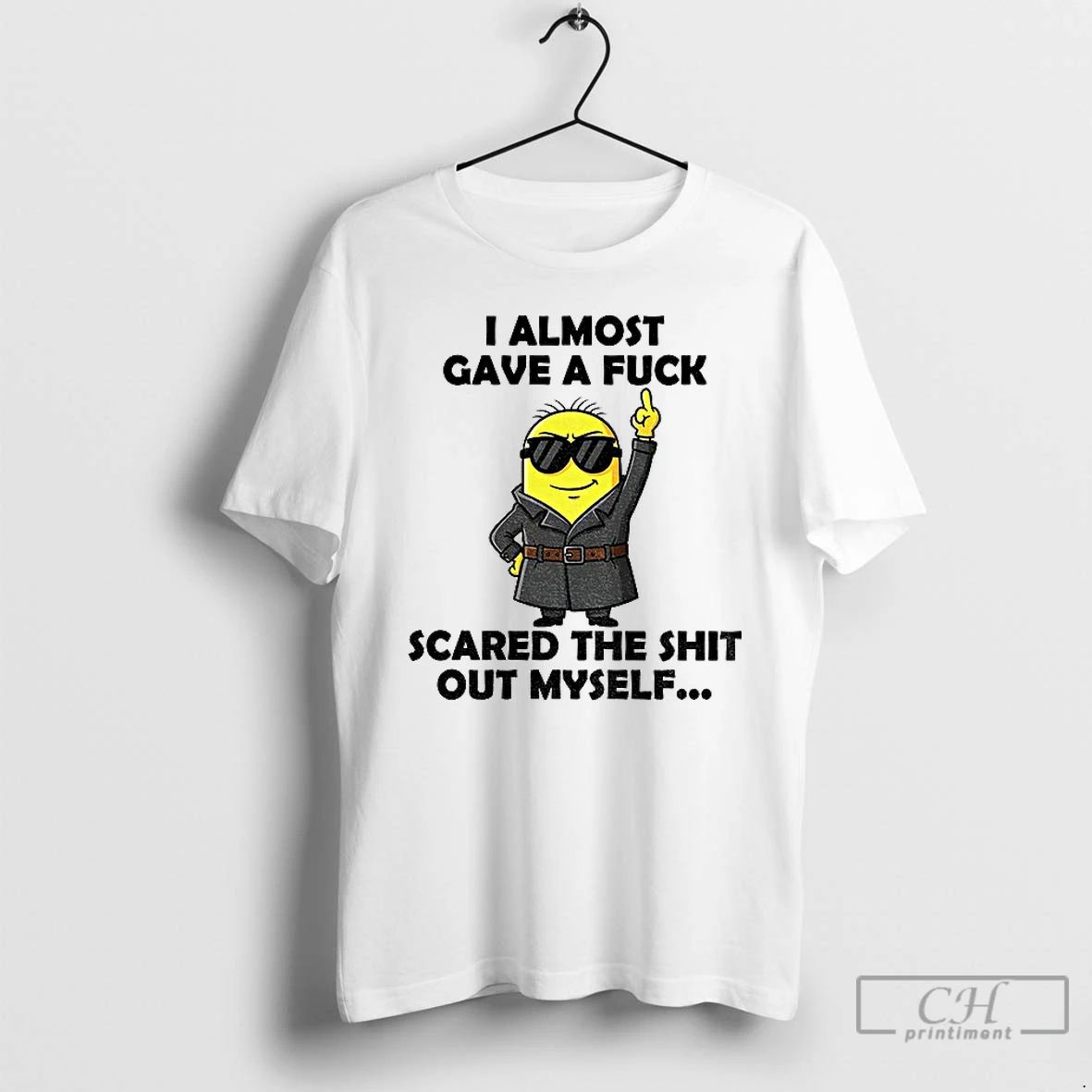 Classic Minion I Almost Gave A Fuck Scared The Shit Out Myself T Shirts