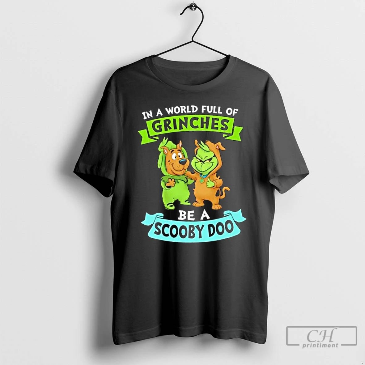 Classic In A World Full Of Grinches Be A Scooby Doo Cosplay T Shirts