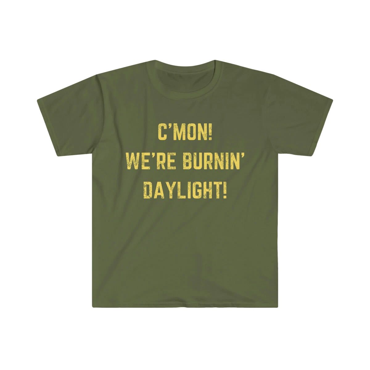 WE'RE BURNIN' DAYLIGHT T-shirt adventure vacation hiking outdoor travel full day