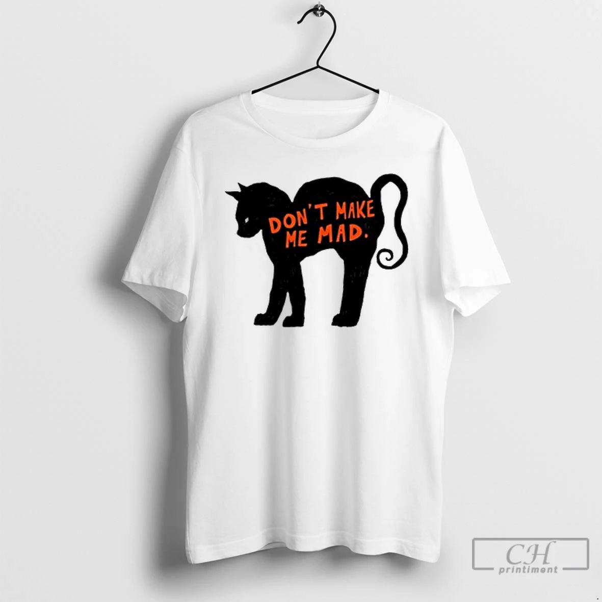 Classic Cat Dont Make Me Mad T Shirts Hoodie Longsleeve