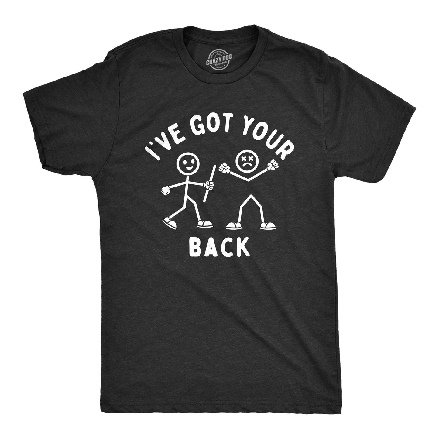 Mens Ive Got Your Back T Shirt Funny Stick Figure Support Joke Tee for Guys