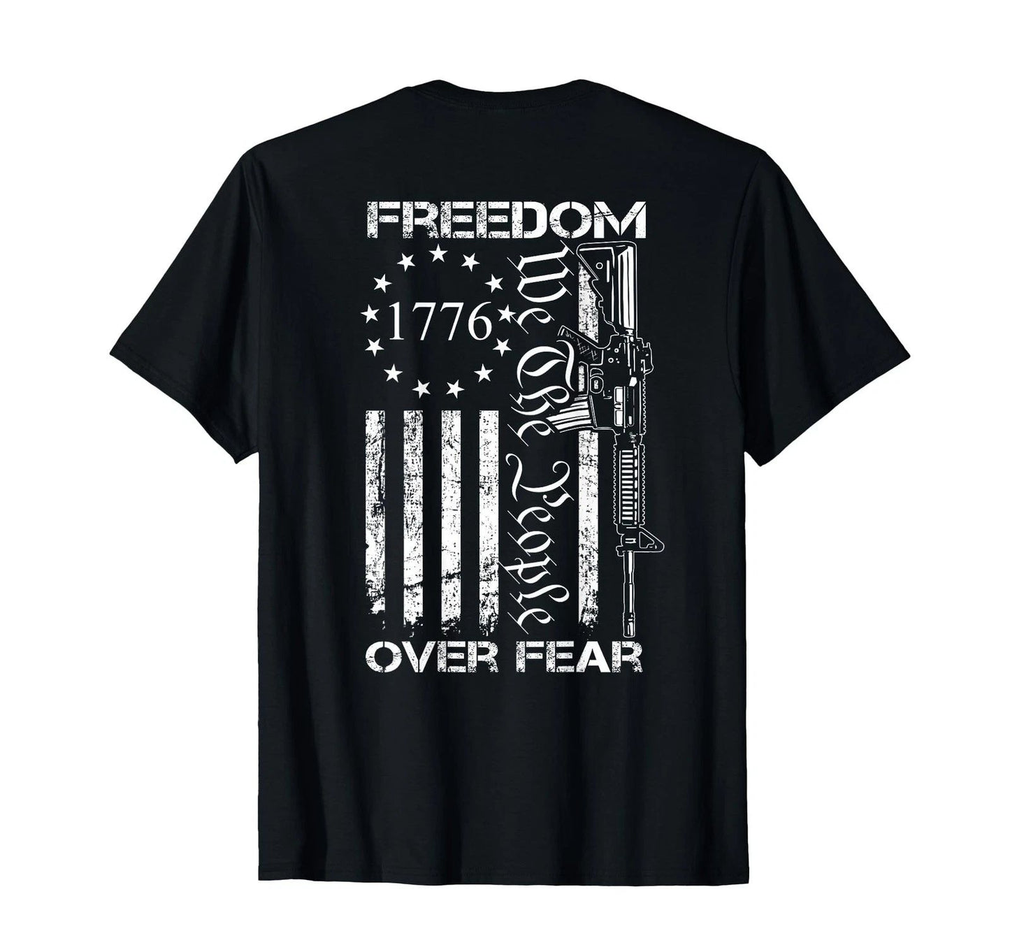Freedom Over Fear Pro Gun USA Flag 2nd Amendment (ON Back) T-Shirt Small