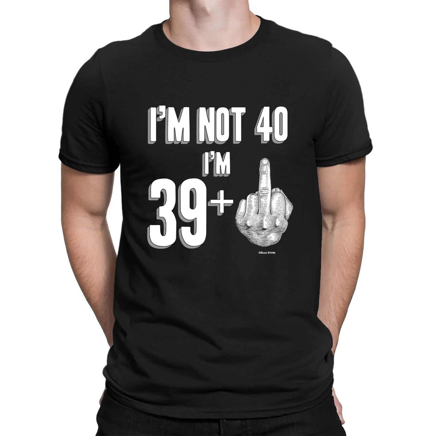 Mens Fun 40th Birthday T-Shirt NOT 40 IM 39 + 1 Middle Finger Joke Gift