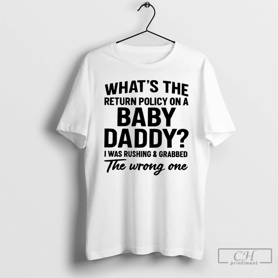 Classic Whats The Return Policy On A Baby Daddy I Was Rushing And Grabbed The