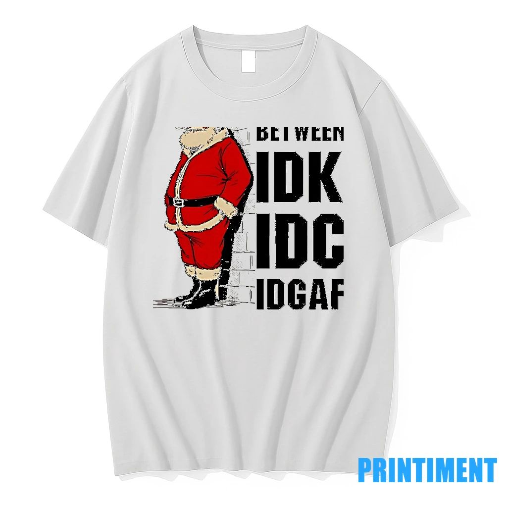 Santa Claus Stuck Between Idk Idc Idgaf Christmas Tshirts Sweater