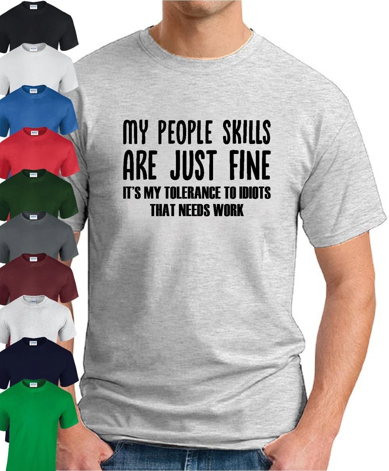 MY PEOPLE SKILLS ARE JUST FINE T-SHIRT Funny Slogan Novelty Geek Nerd Idiots