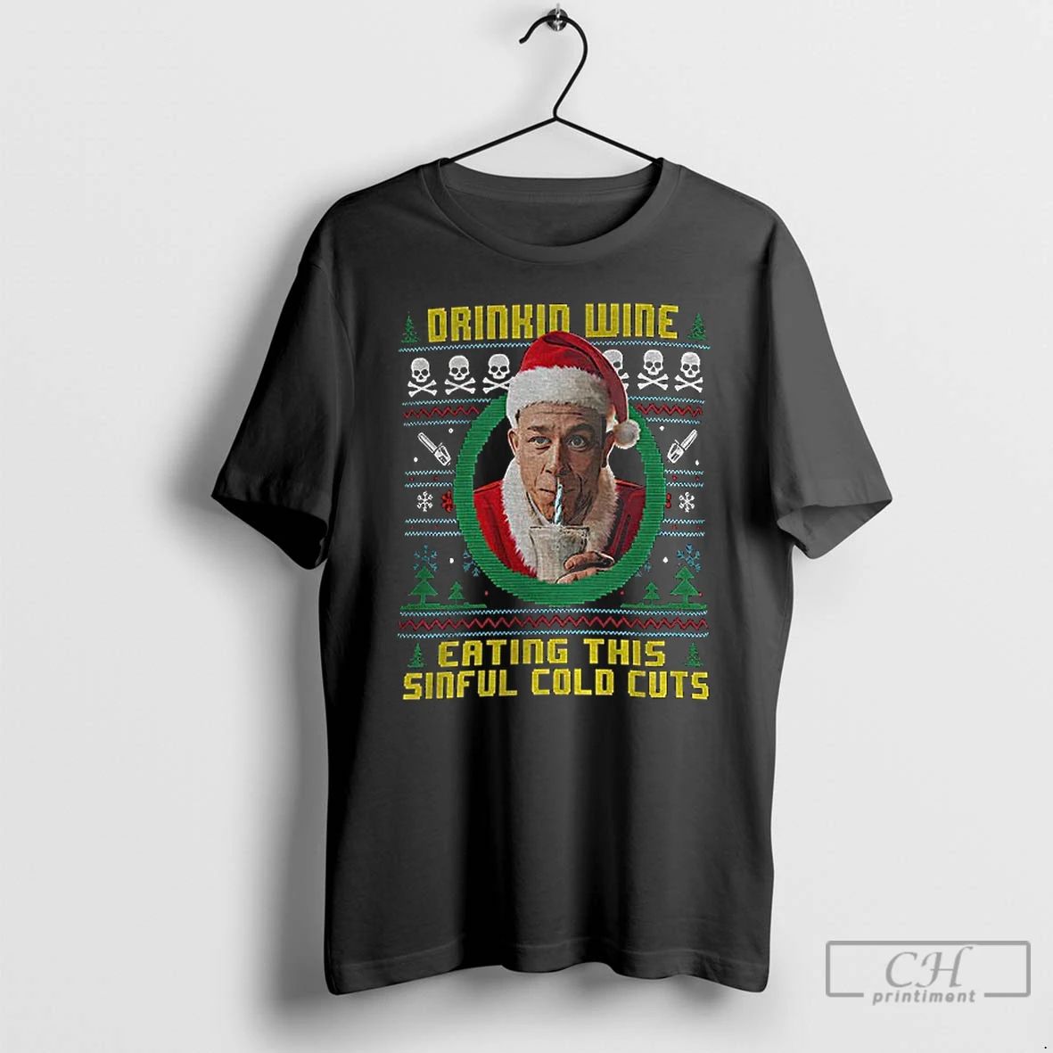 Premium Charlie Hunnam Ed Gein Ugly Christmas Drinking Wine Eating These Sinful Cold Cuts
