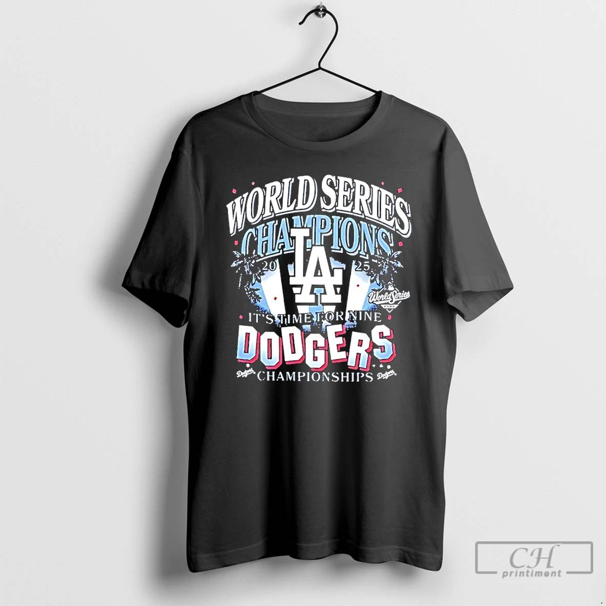 Classic Los Angeles Dodgers Its Time For Nine 2025 World Series Champions T Shirts