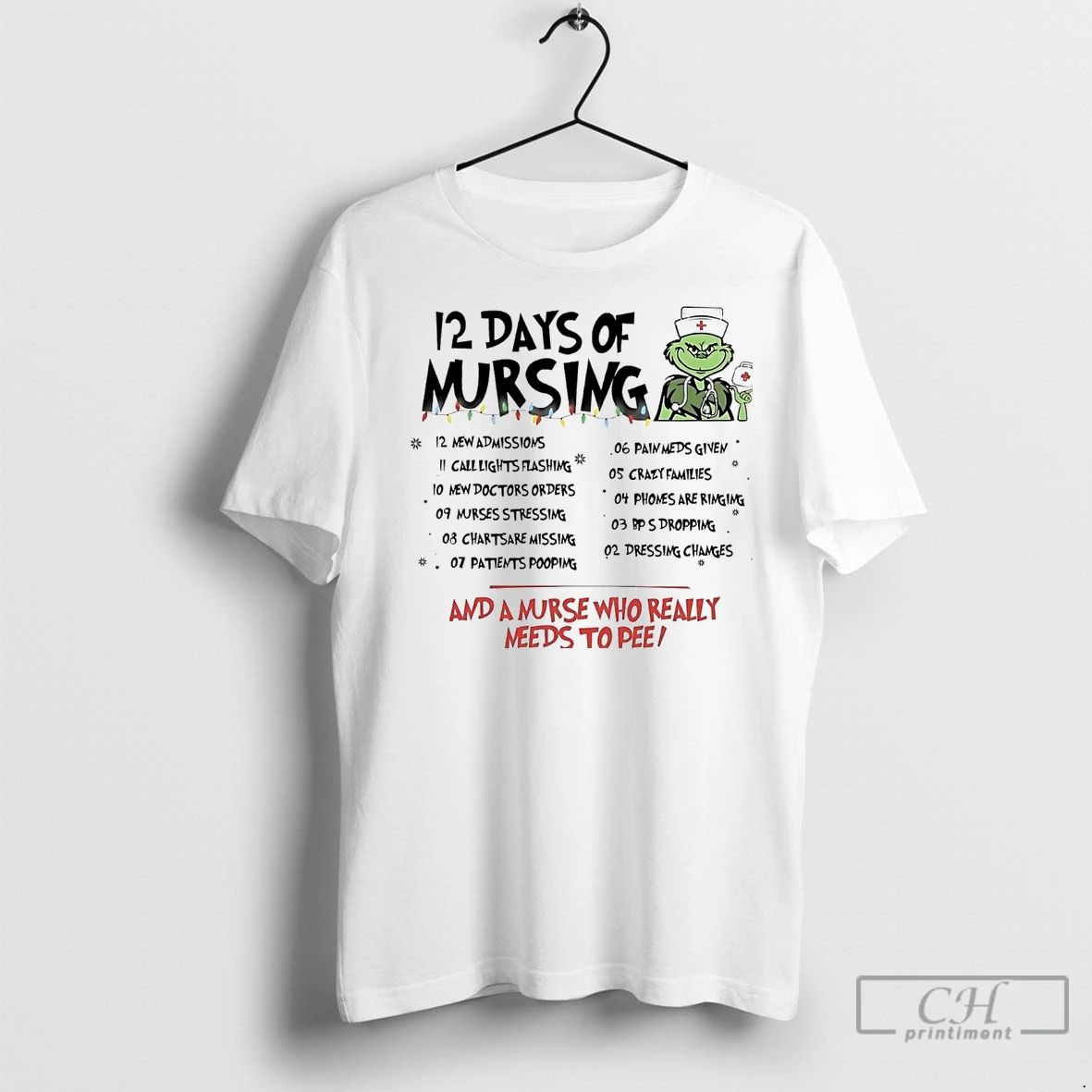Premium Grinch 12 Days Of Nursing And A Nurse Who Really Needs To Pee Christmas