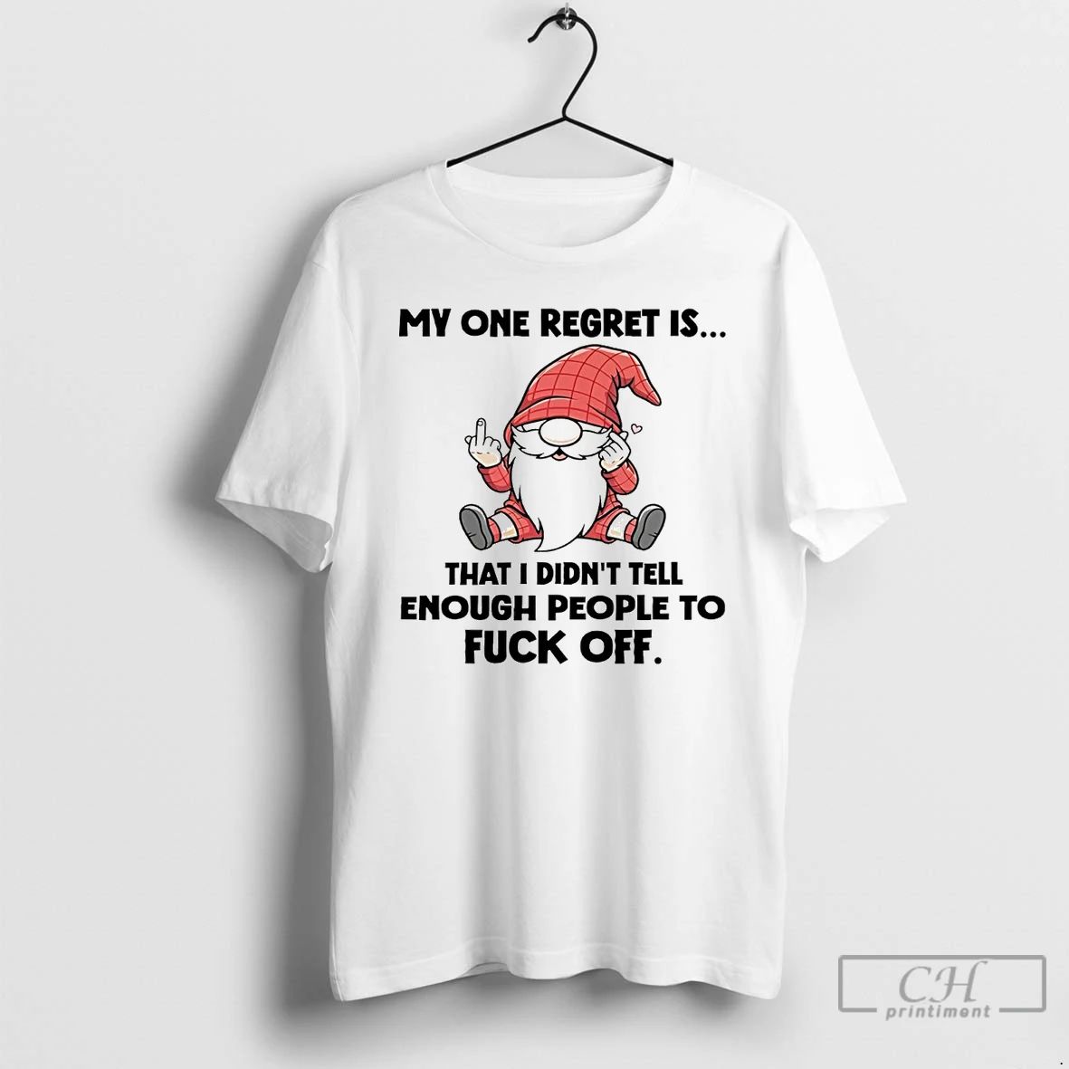 Classic Gnome My One Regret Is That I Didnt Tell Enough People To Fuck Off