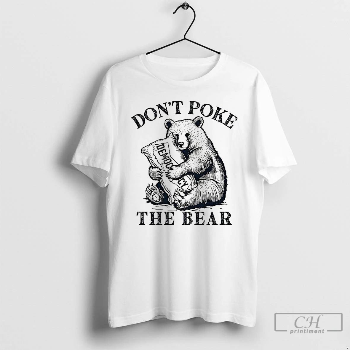 Premium Bear Dont Poke The Bear California T Shirts