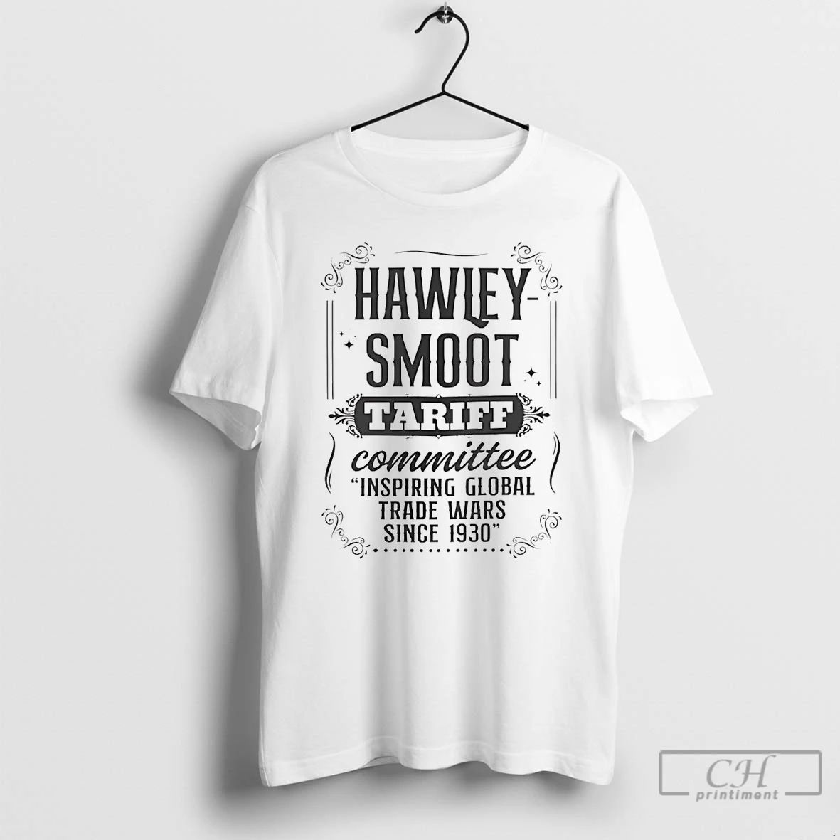 Classic Hawley Smoot Tariff Committee Inspiring Global Trade War Since 1930 T Shirts