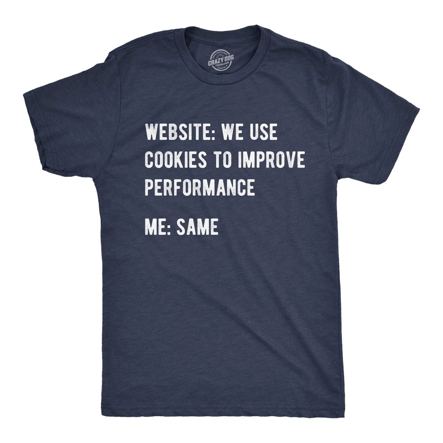 Mens Funny T Shirts Website We Use Cookies to Improve Performance Sarcastic Tee