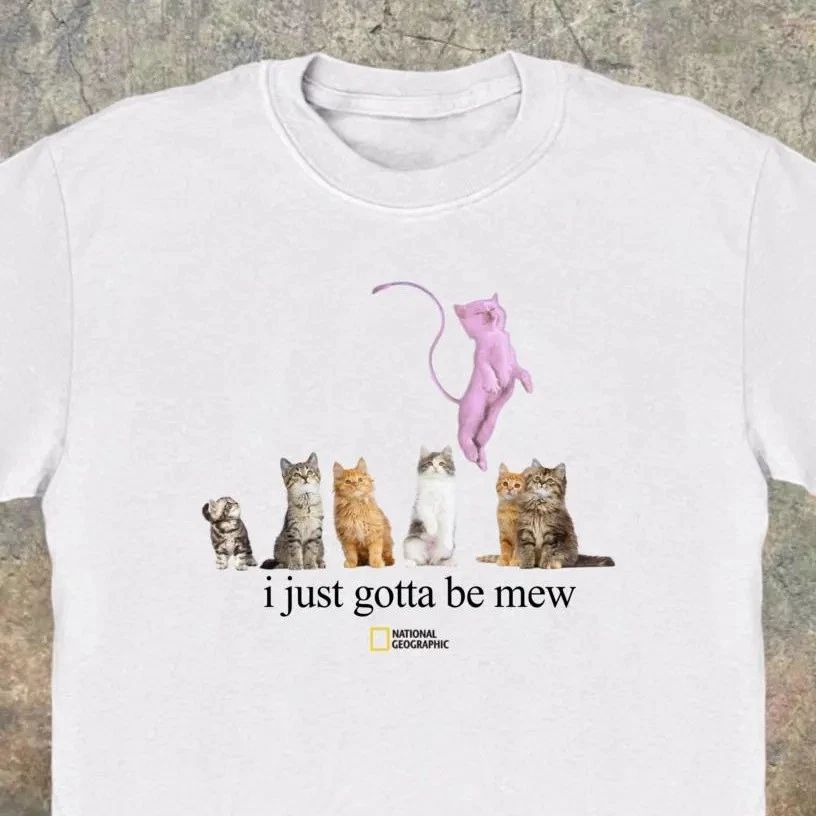 Vintage I Just Gotta Be Mew Cat T-Shirt Funny 90s Style Tee
