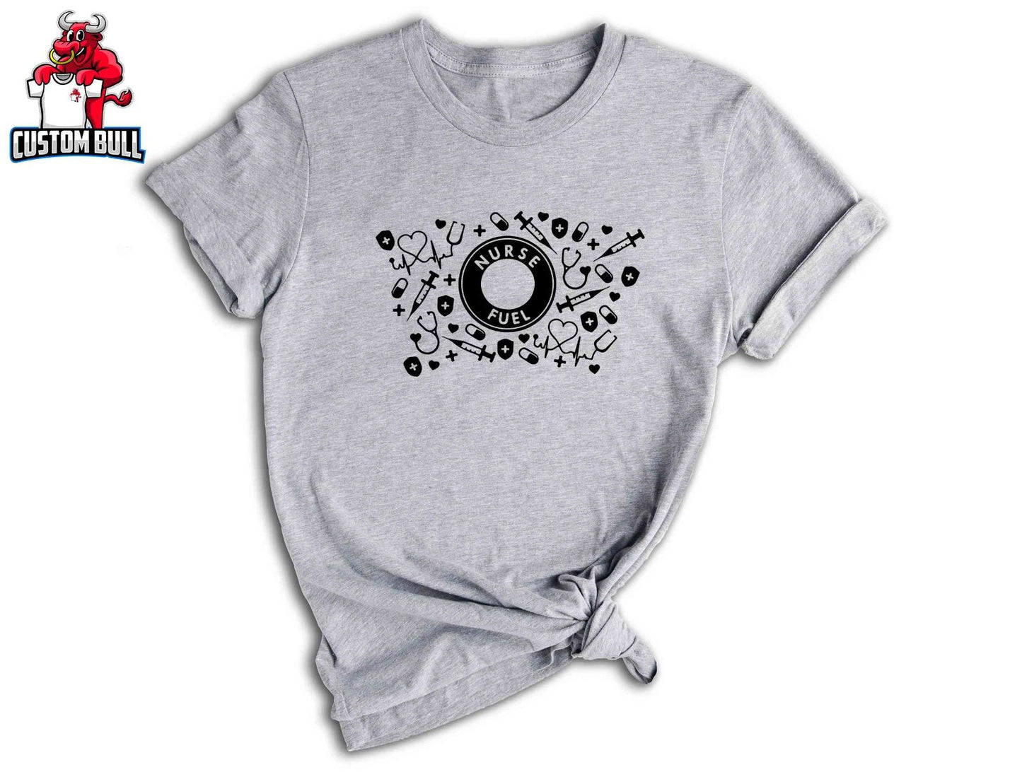 Nurse Fuel Shirt, Nursing Shirt, Cute Nurse Shirt, Nurse Appreciation