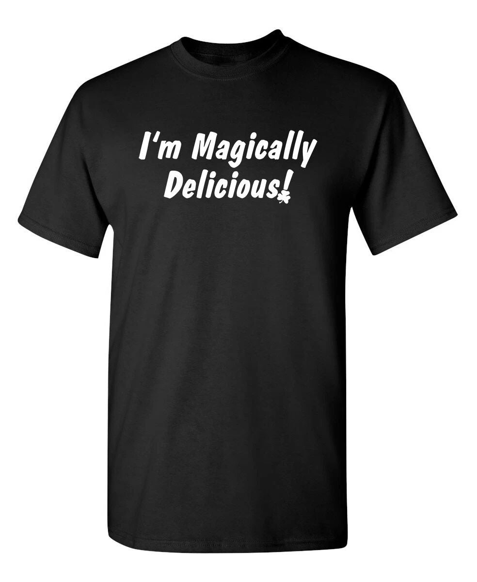 I'm Magically Delicious Sarcastic Novelty Funny T-Shirts