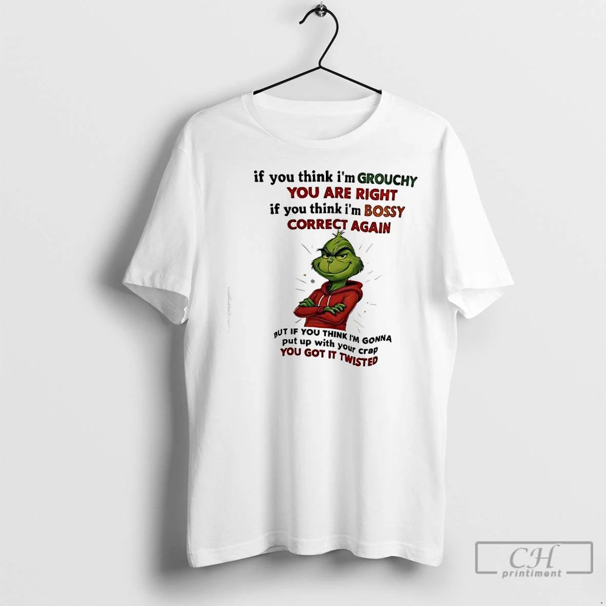 Classic Xmas Grinch If You Think Im Grouchy You Are Right If You Think Im